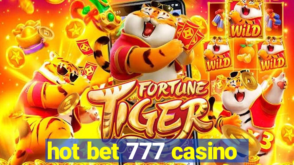 hot bet 777 casino