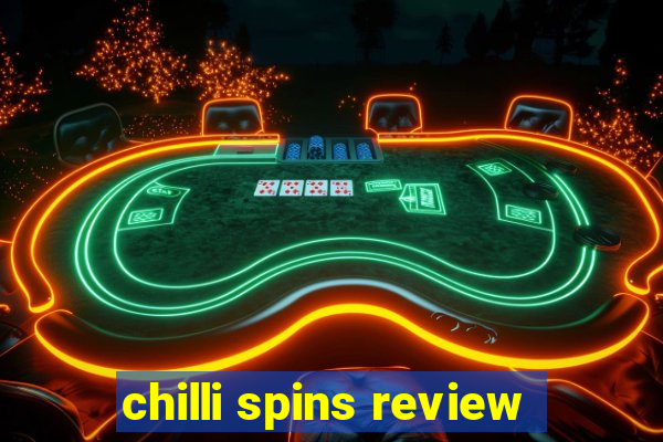 chilli spins review