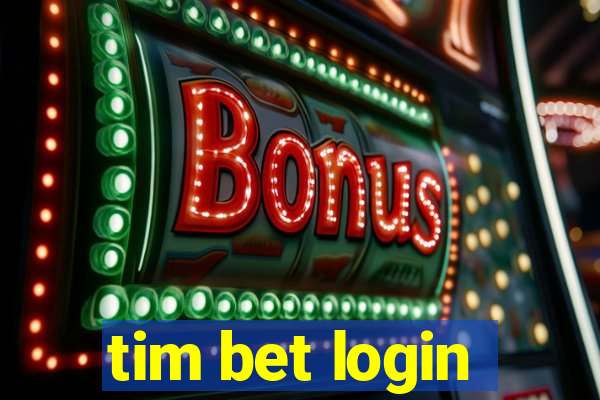 tim bet login