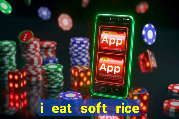 i eat soft rice in another world capítulo 1