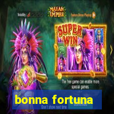 bonna fortuna