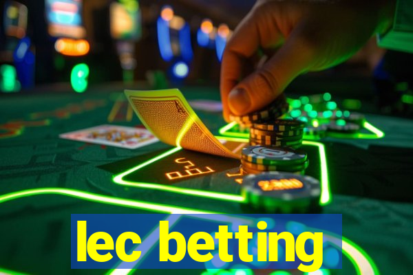 lec betting