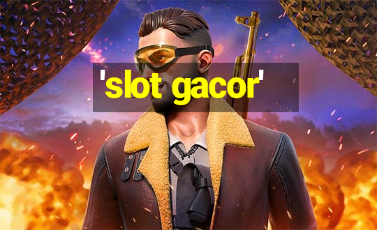 'slot gacor'