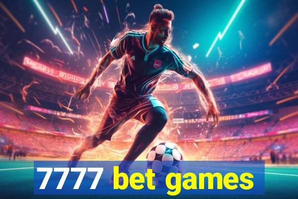 7777 bet games