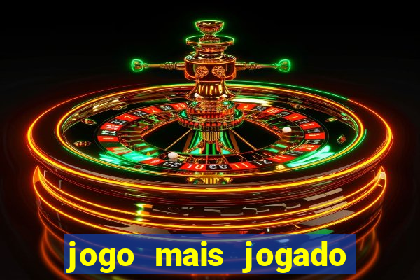 jogo mais jogado do mundo online