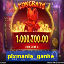 pixmania ganhe prêmios no pix