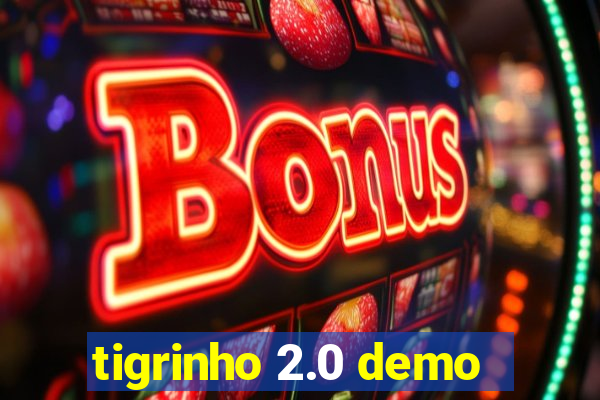 tigrinho 2.0 demo