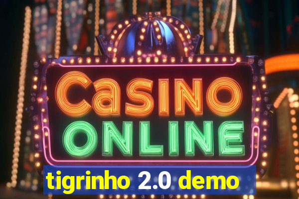 tigrinho 2.0 demo