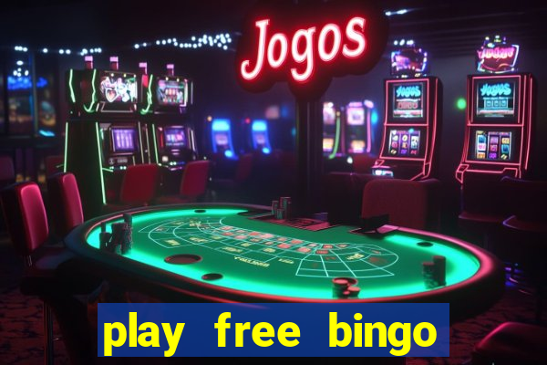 play free bingo win cash