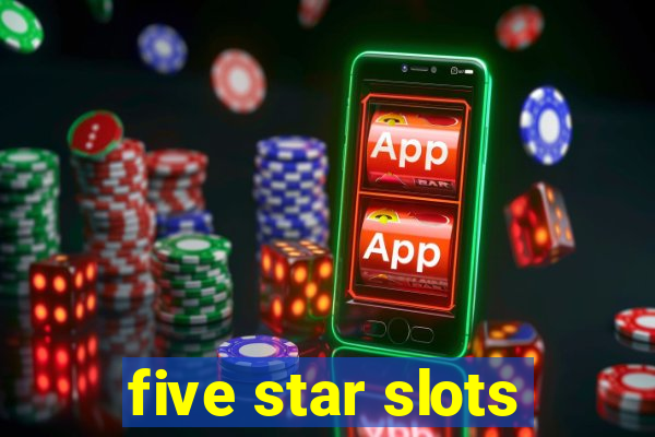 five star slots