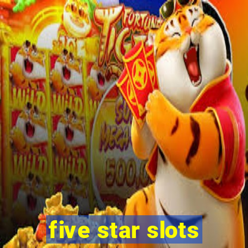 five star slots