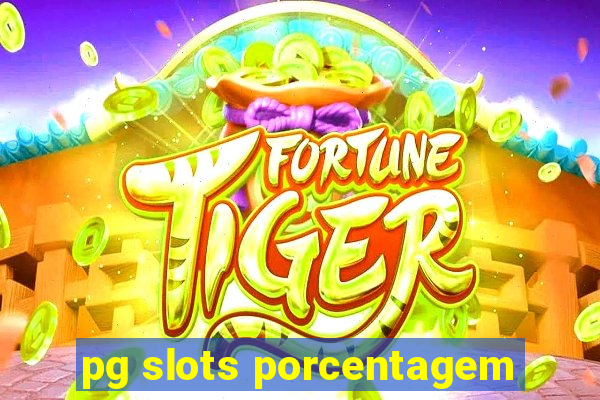 pg slots porcentagem