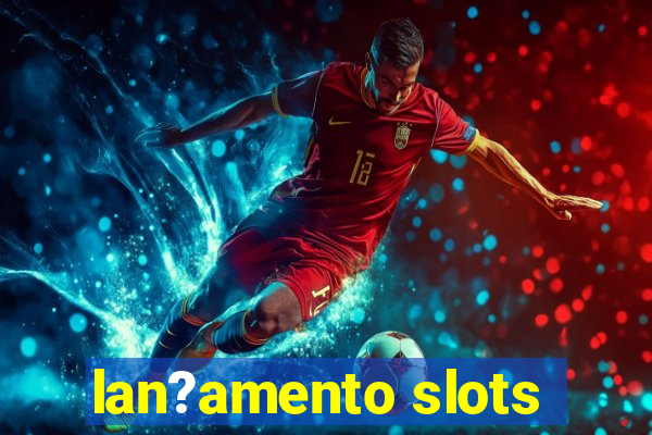 lan?amento slots