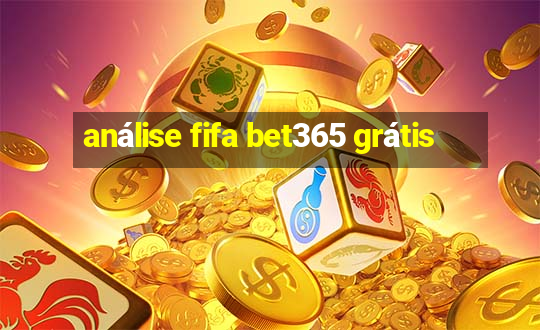 análise fifa bet365 grátis