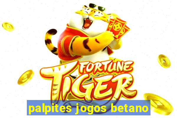 palpites jogos betano