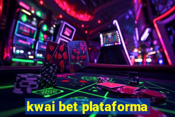 kwai bet plataforma