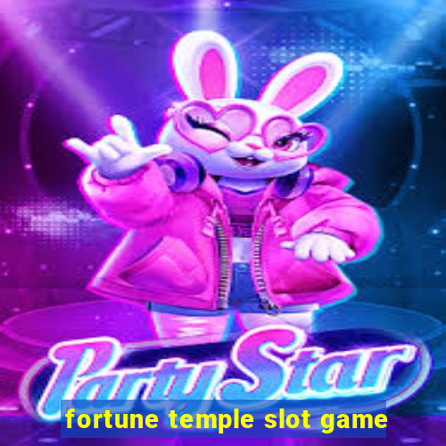 fortune temple slot game