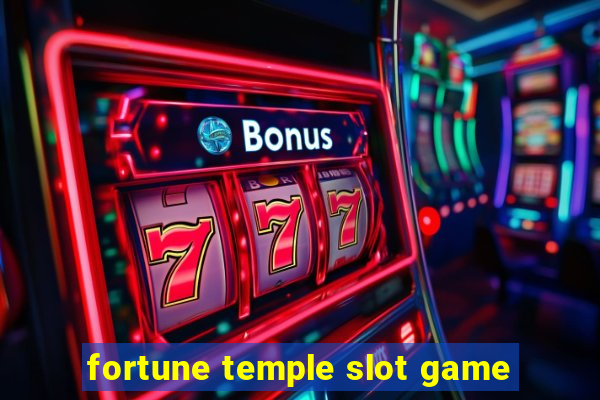 fortune temple slot game