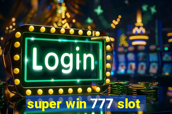 super win 777 slot