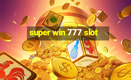 super win 777 slot