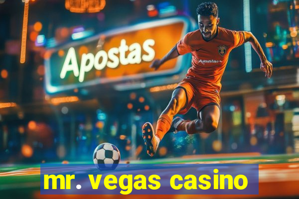 mr. vegas casino