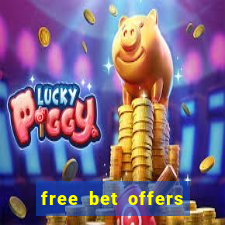 free bet offers with no deposit