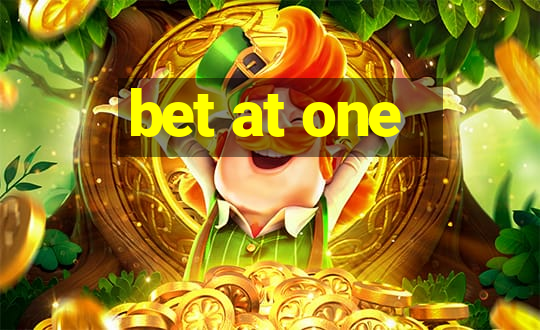 bet at one