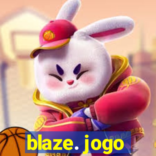 blaze. jogo