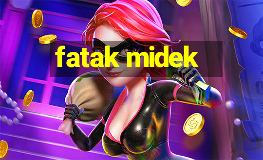 fatak midek