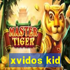 xvidos kid