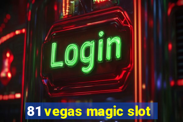 81 vegas magic slot