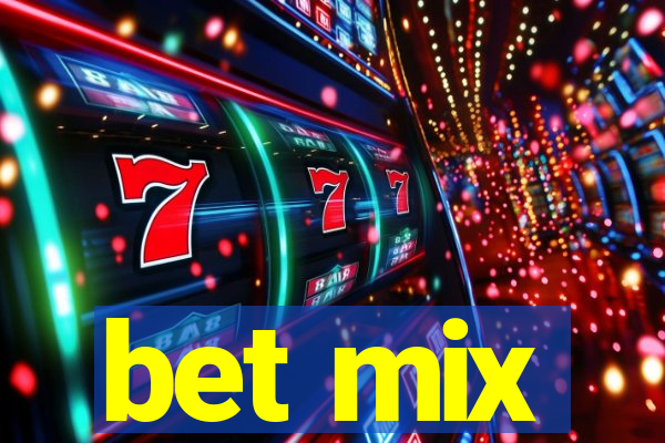 bet mix