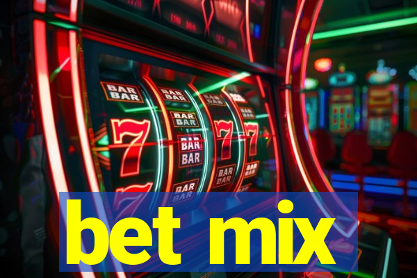 bet mix