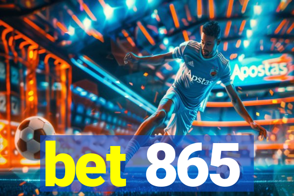 bet 865