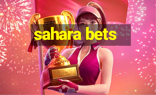 sahara bets