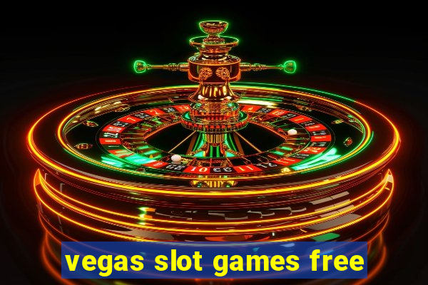 vegas slot games free