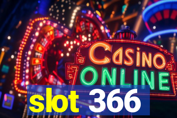 slot 366