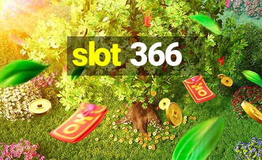 slot 366