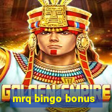 mrq bingo bonus