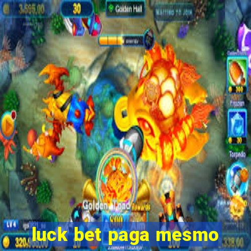 luck bet paga mesmo