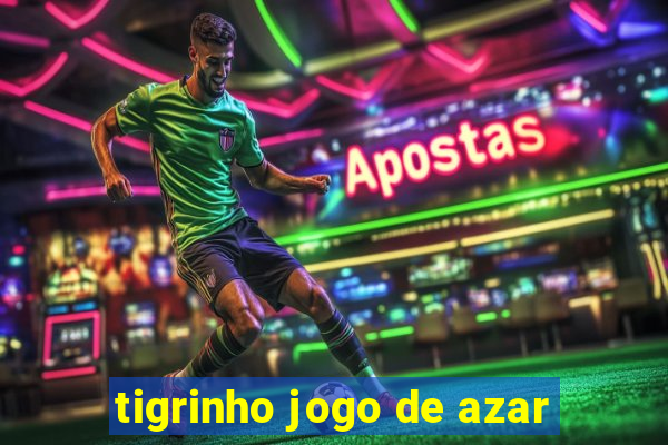 tigrinho jogo de azar