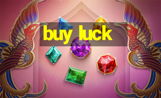 buy luck