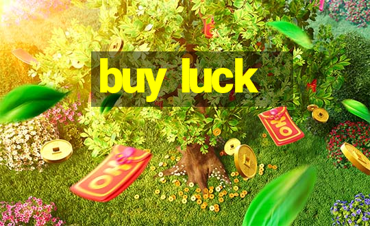 buy luck