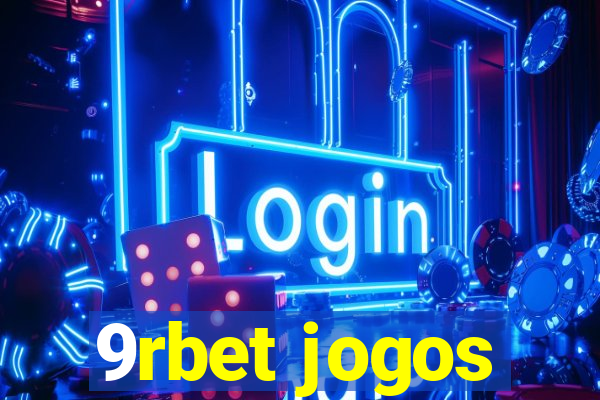 9rbet jogos