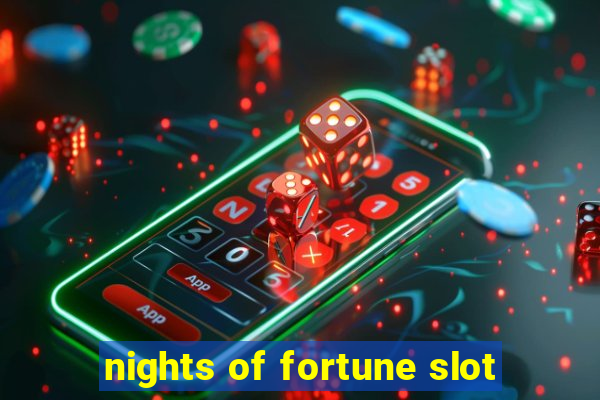 nights of fortune slot