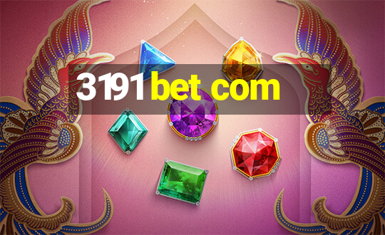 3191 bet com