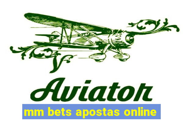 mm bets apostas online