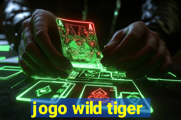 jogo wild tiger