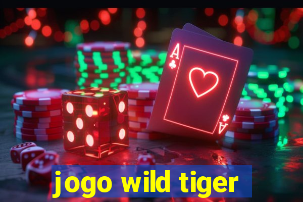 jogo wild tiger