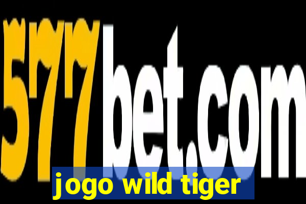 jogo wild tiger